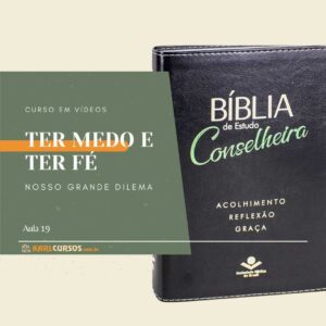 TER MEDO E TER FÉ – Nosso grande dilema